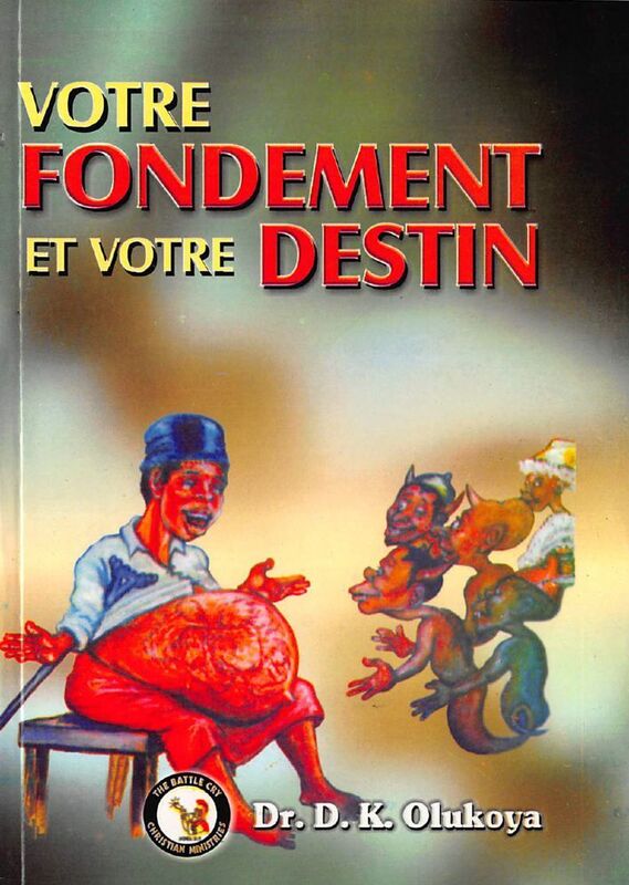 Votre Fondement et Votre Destin