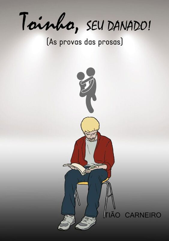 Toinho, Seu Danado!