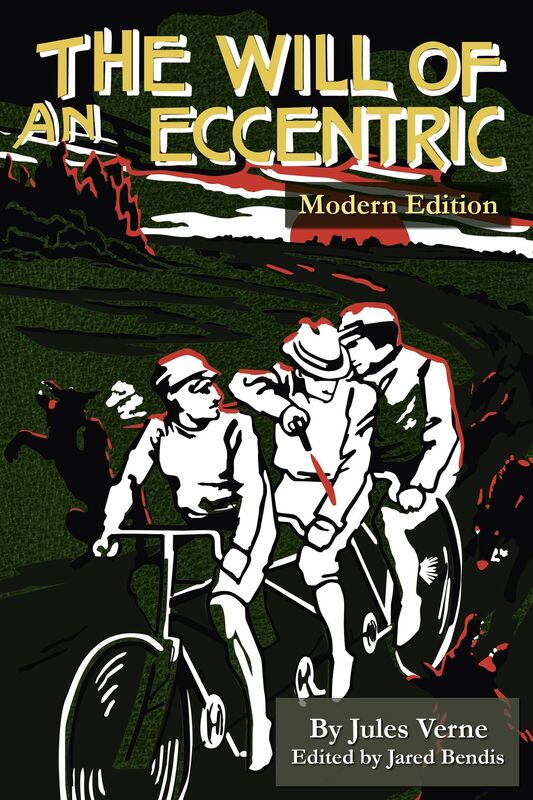 The Will of an Eccentric: Modern Edition