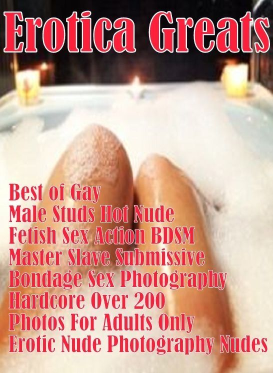 Naked: Erotica Greats Best of Gay Male Studs Hot Nude Fetish Sex Action BDSM Master Slave Submissive Bondage Sex Photography Hardcore Over 200 Photos! For Adults Only! Erotic Nude Photography Nudes ( Erotic Photography, Naked Adult Nudes, Breast, Dominati