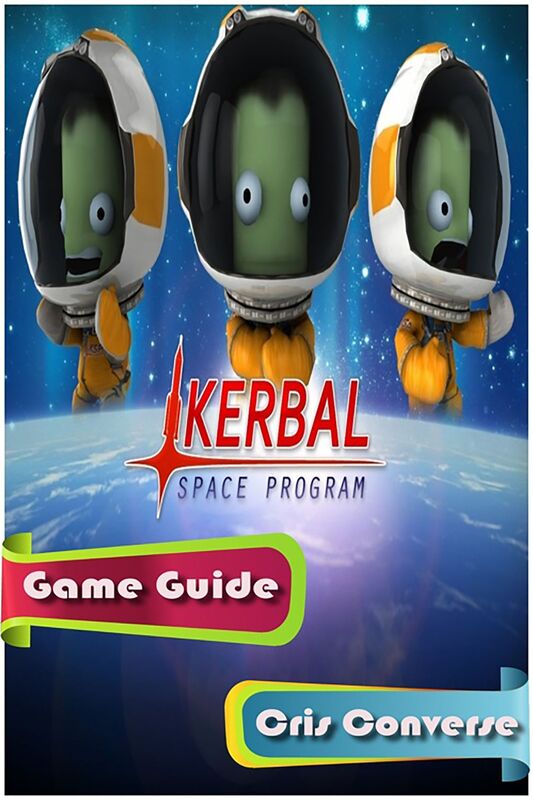Kerbal Space Program Game Guide