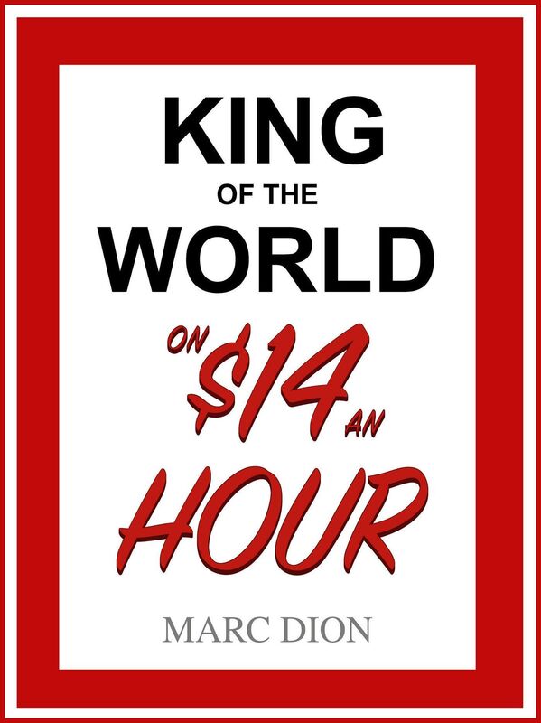 King of the World on $14 an Hour