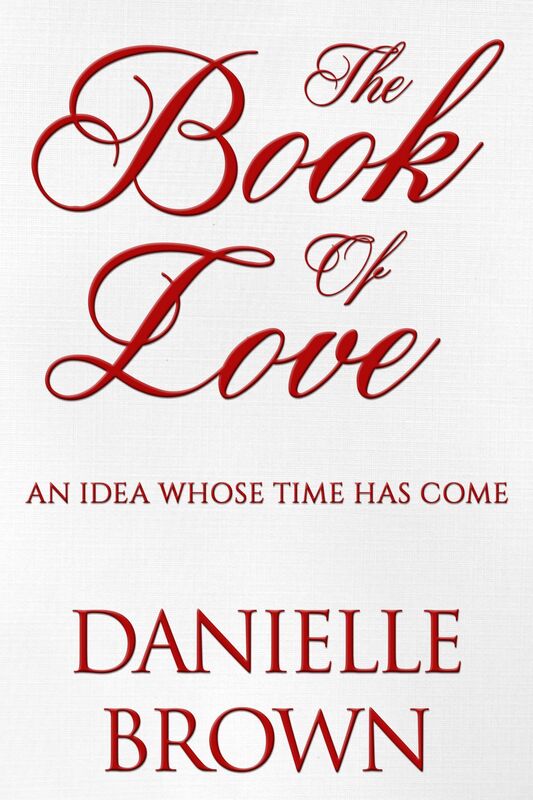 The Book Of Love: An Idea Whose Time Has Come