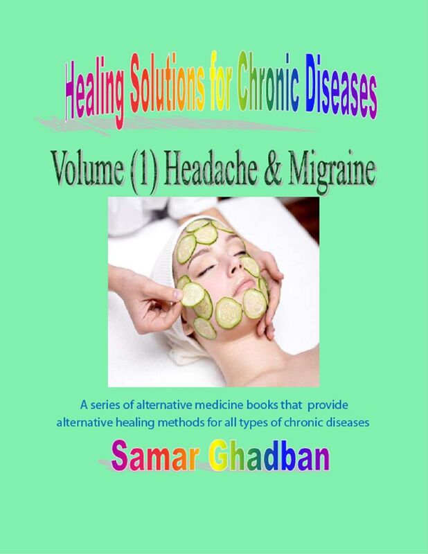 Healing Solutions for Chronic Diseases Series-1 Headache and Migraine