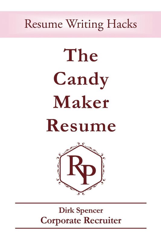 The Candy Maker Resume - Resume Writing Hacks