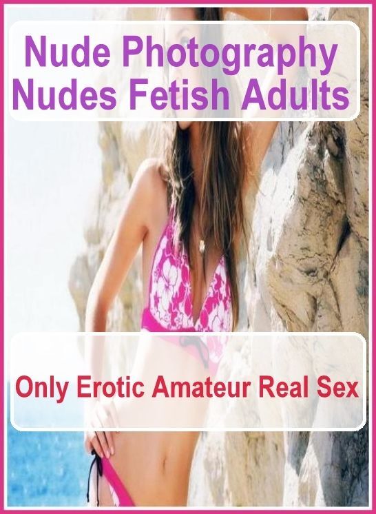 Adult Sex Photography Book: Domination First Timers Sex Nude Photography Nudes Fetish Adults Only Erotic Amateur Real Sex" ( sex, porn, fetish, bondage, oral, anal, ebony, hentai, domination, erotic photography, erotic sex stories, adult, xxx )