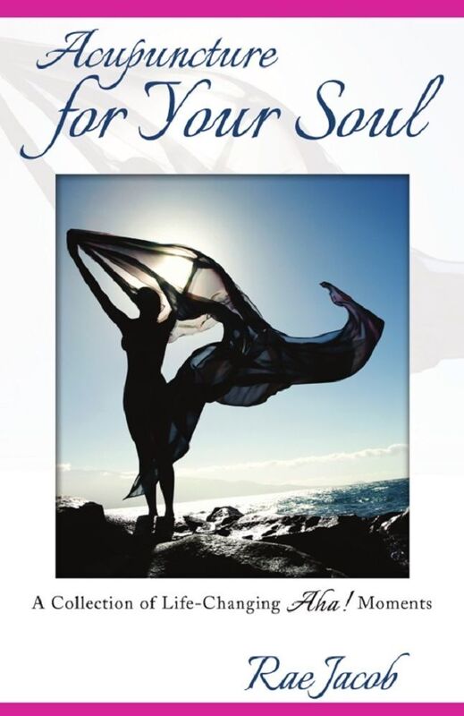 Acupuncture for Your Soul: A Collection of Life-Changing Aha! Moments