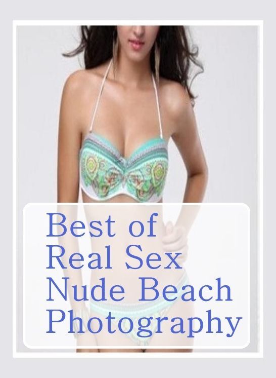 Erotica Photography Book: XXX Teens Beach Watch Best of"Real Sex Nude Beach Photography" ( sex, porn, fetish, bondage, oral, anal, ebony, hentai, domination, erotic photography, erotic sex stories, adult, xxx, shemale, voyeur, erotic, blowjob )