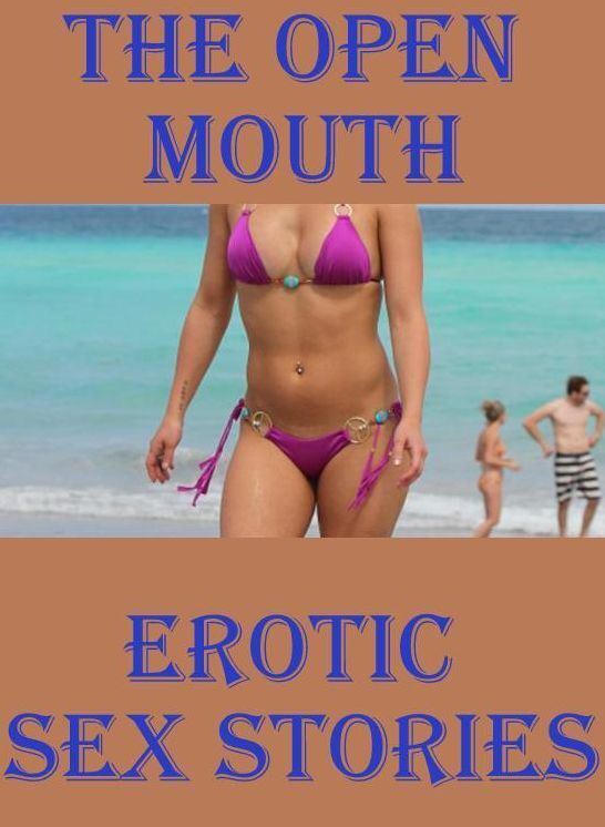 Erotic Book: Interracial Sex Streamy Interracial Slut Best Sex The Open Mouth : Erotic Sex Stories ( sex, porn, fetish, bondage, oral, anal, ebony, hentai, domination, erotic photography, erotic sex stories, adult, xxx, shemale, voyeur, erotic, blowjob )