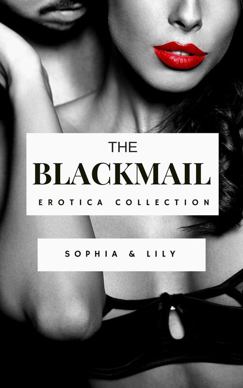 A BDSM and Bondage collection: The Billionaire Boss Blackmail Collection