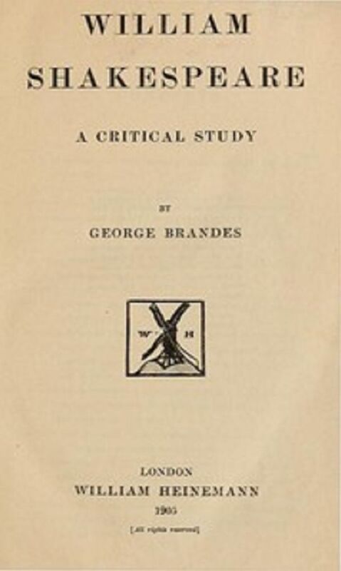 William Shakespeare: A Critical Study (Unabridged)