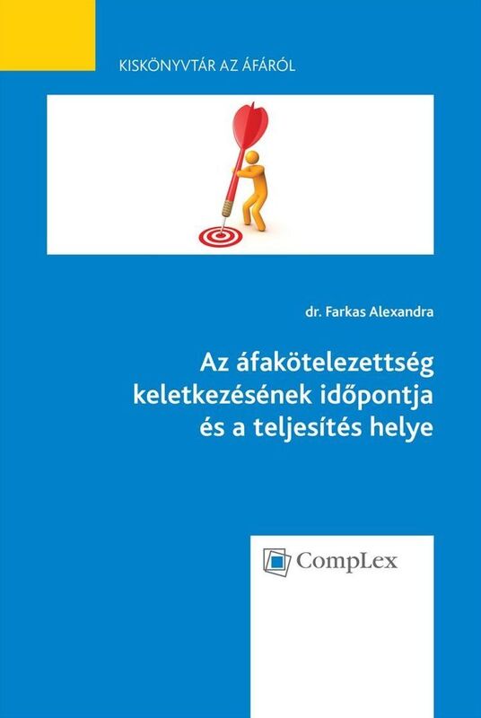 Az afakotelezettseg keletkezesenek idopontja es a teljesites helye