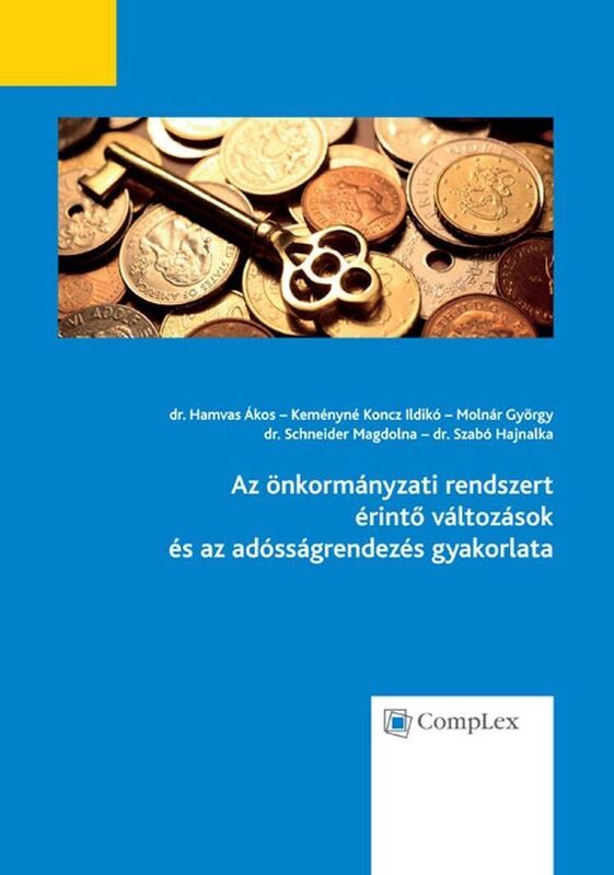 Az onkormanyzati rendszert erinto valtozasok es az adossagrendezes gyakorlata