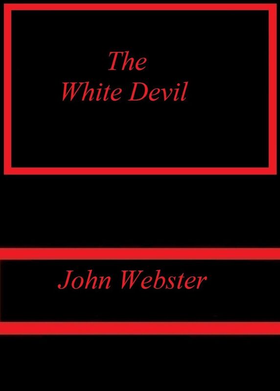 The White Devil by John Webster