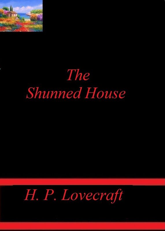 The Shunned House by H. P. Lovecraft