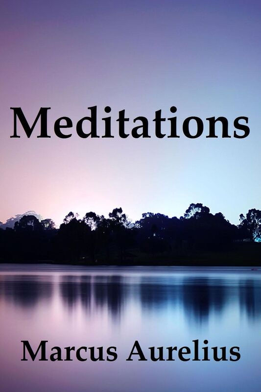 Meditations by Emperor of Rome Marcus Aurelius