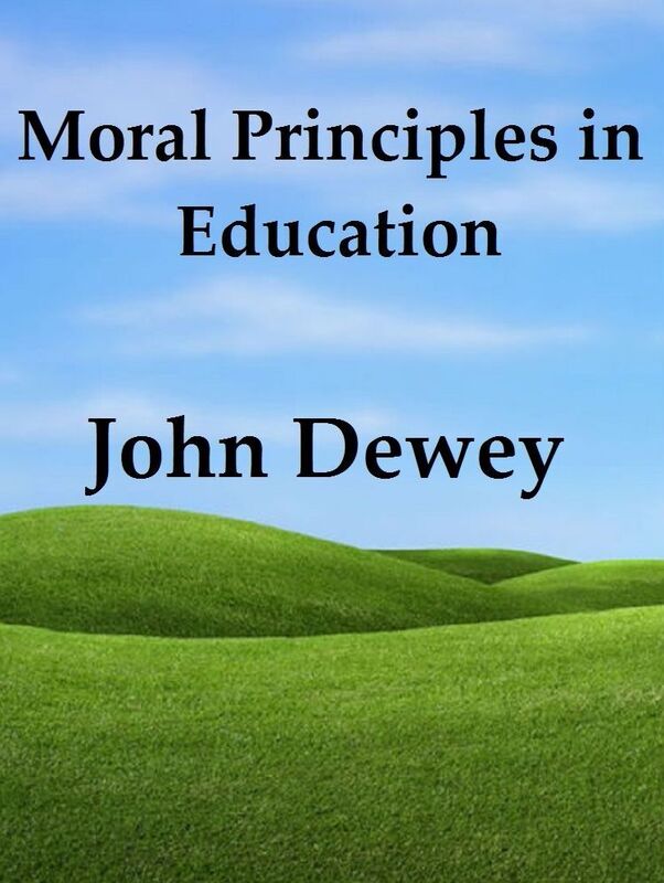 Moral Principles in Education by John Dewey