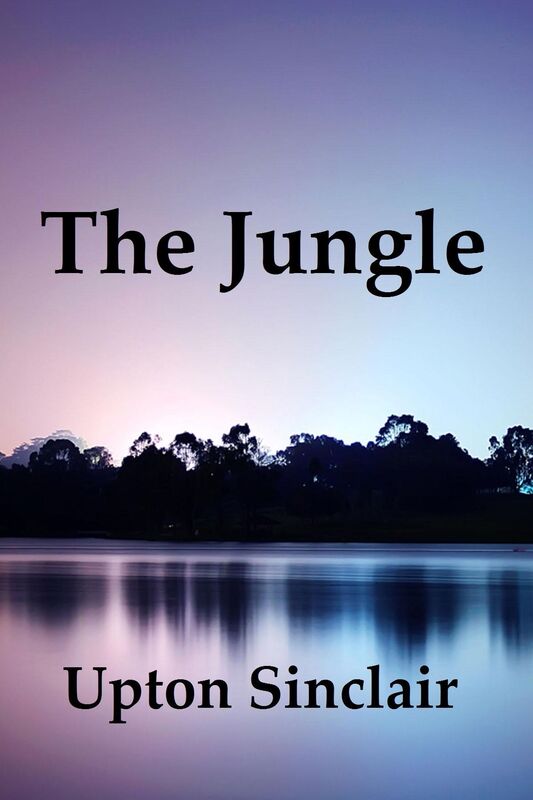 The Jungle by Upton Sinclair