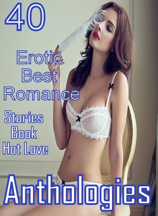Milf Romantic: 40 Erotic Best Romance Stories Book Hot Love Anthologies ( sex, porn, fetish, bondage, oral, anal, ebony, domination, erotic sex stories, adult, xxx, shemale, voyeur, erotic, blowjob )