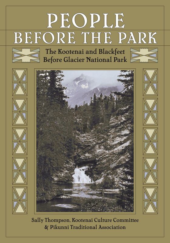People Before the Park: The Kootenai and Blackfeet Before Glacier National Park