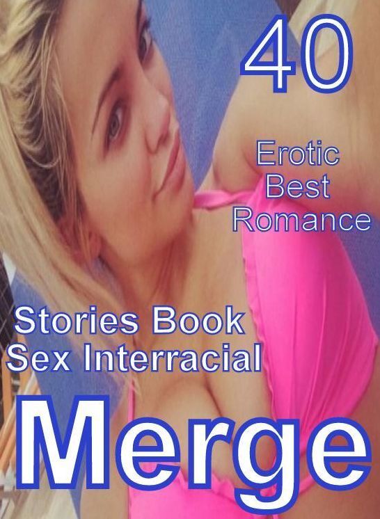 Naked: 40 Erotic Best Romance Stories Book Sex Interracial Merge ( sex, porn, fetish, bondage, oral, anal, ebony, domination, erotic sex stories, adult, xxx, shemale, voyeur, erotic, blowjob )