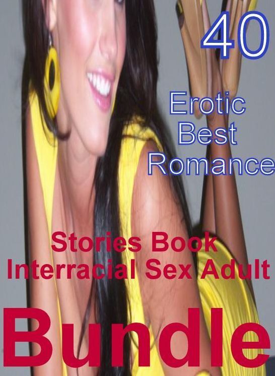 Bondage: 40 Erotic Best Romance Stories Book Interracial Sex Adult Bundle ( sex, porn, fetish, bondage, oral, anal, ebony, domination, erotic sex stories, adult, xxx, shemale, voyeur, erotic, blowjob )