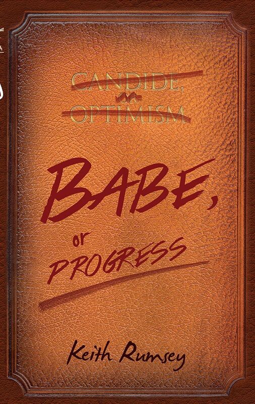 Babe, or Progress: Voltaire's Candide, or Optimism translated into the present day