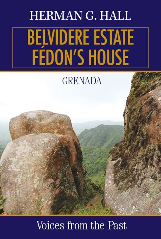 Belvidere Estate - Fedon's House - Grenada: Voices from the Past