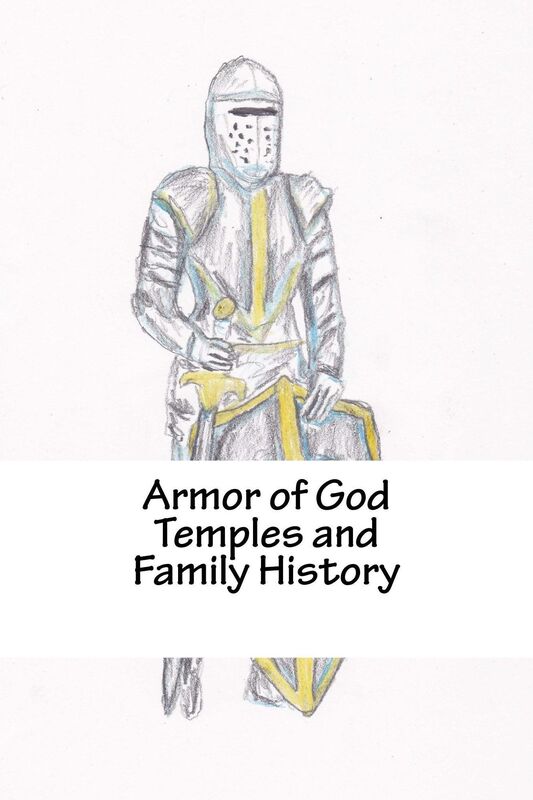Armor of God Temples and Family History