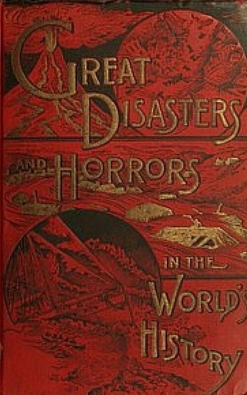 Great Disasters and Horrors in the World's History