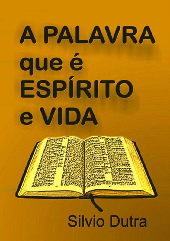 A Palavra Que e Espirito E Vida