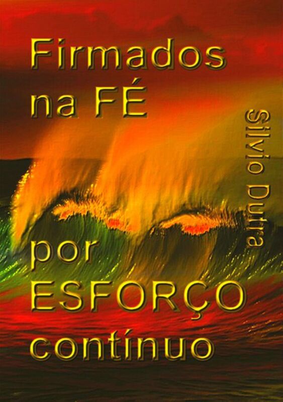 Firmados Na Fe Por Esforco Continuo