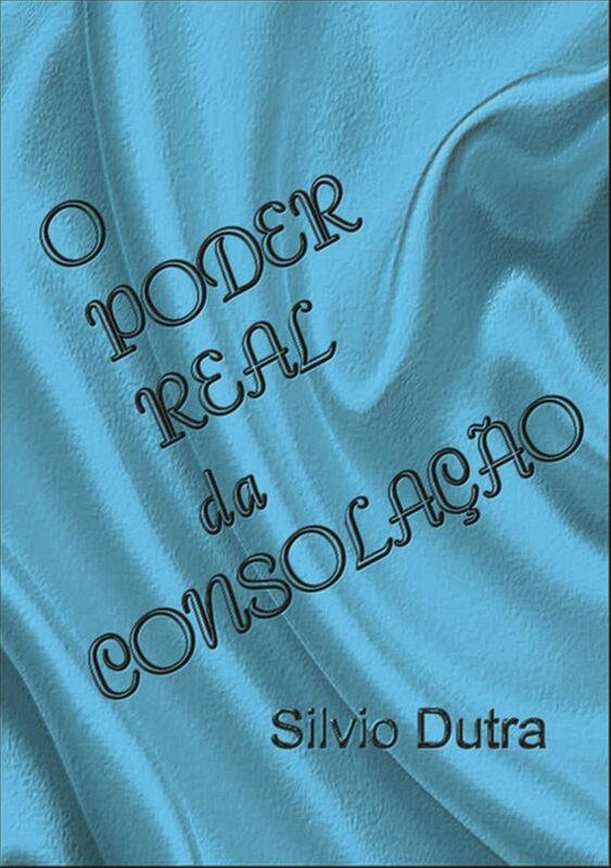 O Poder Real Da Consolacao