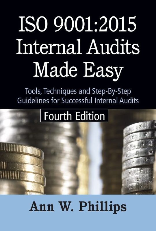 ISO 9001:2015 Internal Audits Made Easy, Fourth Edition: Tools, Techniques, and Step-by-Step Guidelines for Successful Internal Audits