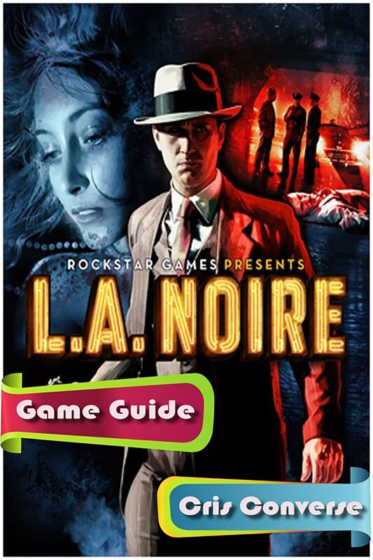 L.A. Noire Game Guide