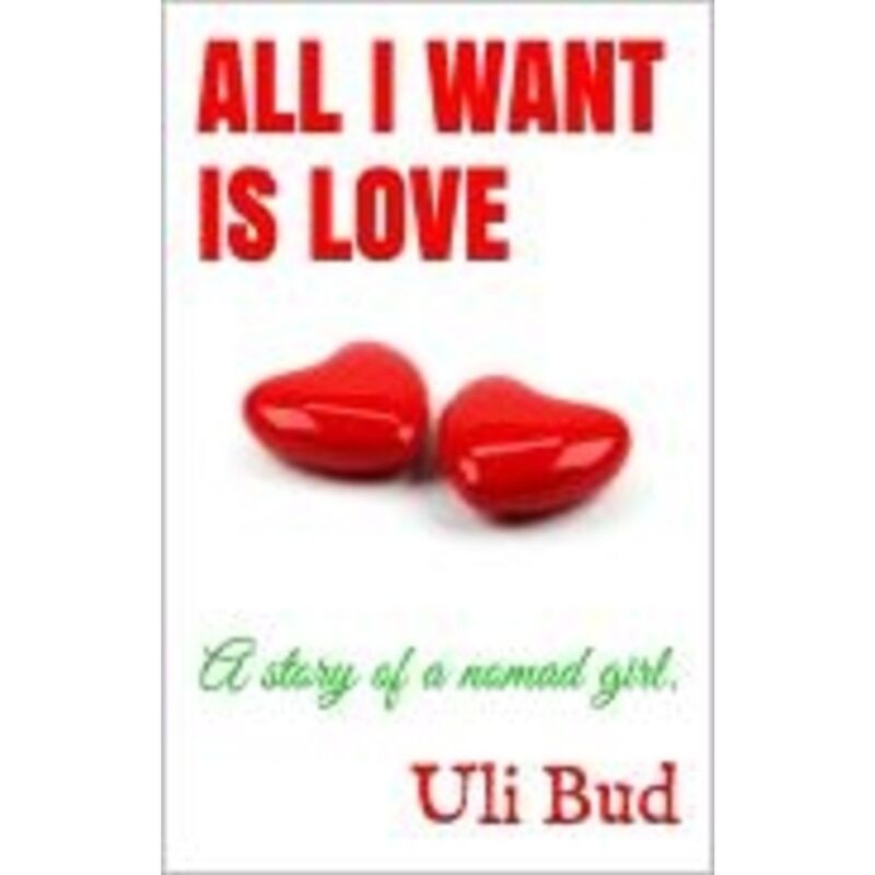 All I want is love.