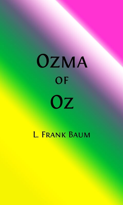 Ozma of Oz (Ilustrated)