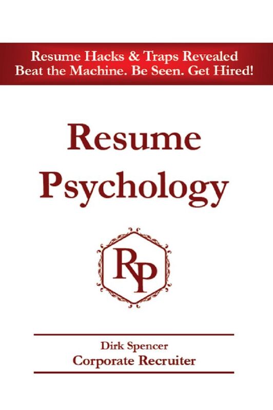 Resume Psychology Resume Hacks & Traps Revealed: Resume Hacks & Traps Revealed - Beat the Machine. Be Seen. Get Hired!