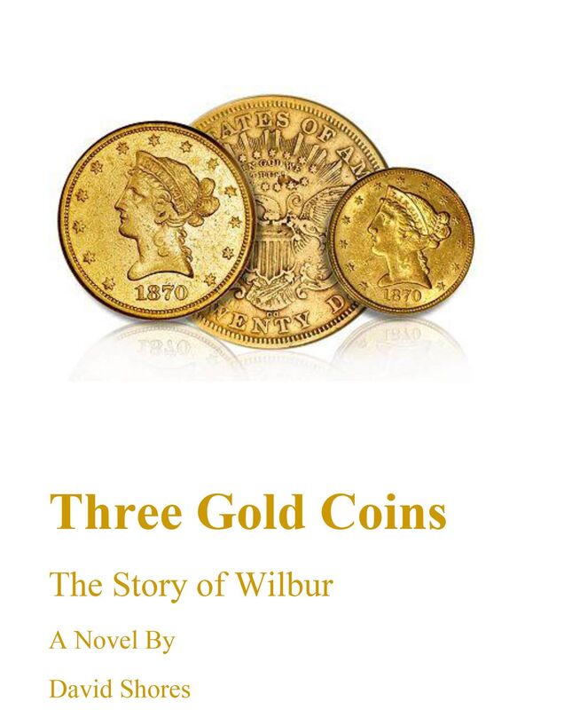 Three Gold Coins: The Story of Wilbur