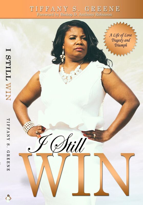 I Still Win "A Life of Love, Tragedy and Triumph"