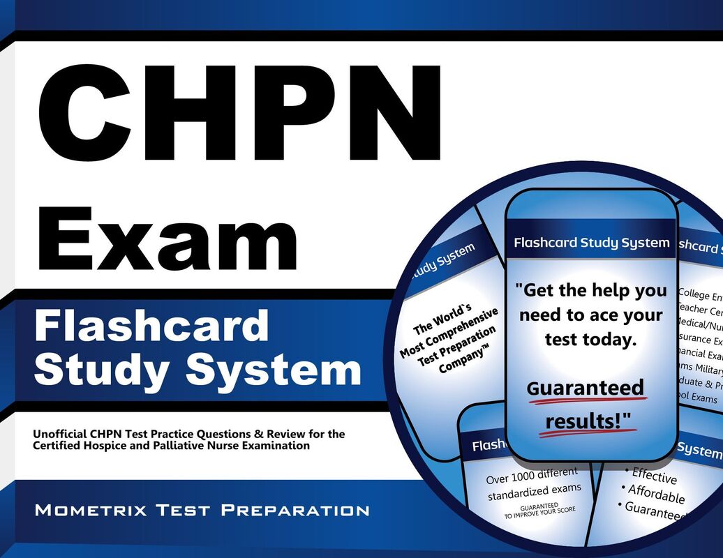 CHPN Exam Flashcard Study System: Unofficial CHPN Test Practice Questions & Review for the Certified Hospice and Palliative Nurse Examination