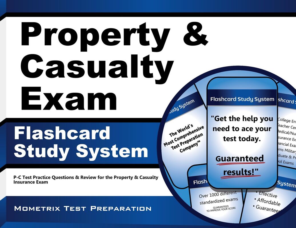 Property & Casualty Exam Flashcard Study System: P-C Test Practice Questions & Review for the Property & Casualty Insurance Exam
