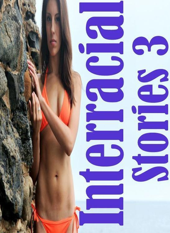 Domination: Interracial Crazy Sex Knickers & Nipples Interracial Stories 3 ( sex, porn, fetish, bondage, oral, anal, ebony, hentai, domination, erotic photography, erotic sex stories, adult, xxx, shemale, voyeur, erotic, blowjob )