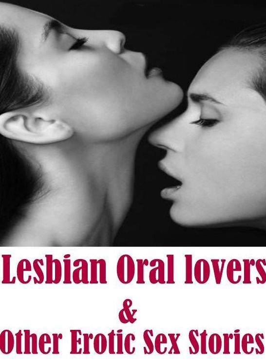 Adult: Love Bites Nude Lover's Play Fantastic Lesbian Oral lovers & Other Erotic Sex Stories ( sex, porn, fetish, bondage, oral, anal, ebony, hentai, domination, erotic photography, erotic sex stories, adult, xxx, shemale, voyeur, erotic, blowjob )