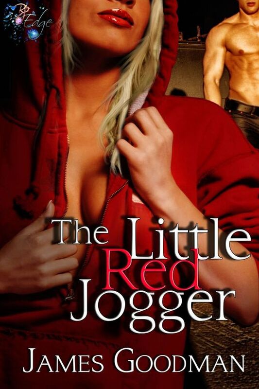 The Little Red Jogger (RP Edge) (Paranormal Erotic Romance) by James Goodman