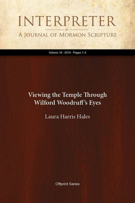 Viewing the Temple Through Wilford Woodruffs Eyes