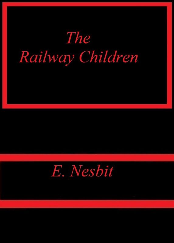 The Railway Children by E. Nesbit