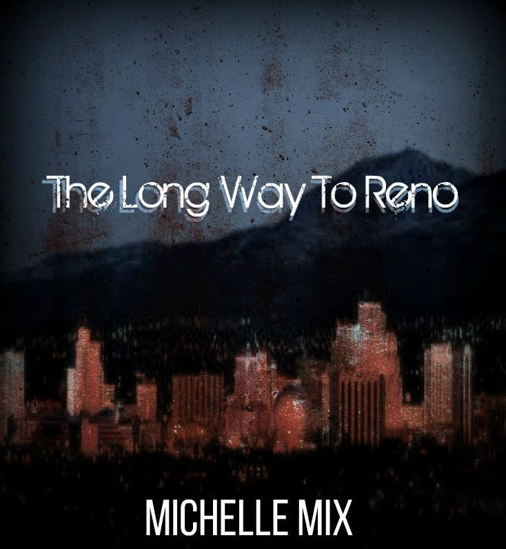 The Long Way To Reno