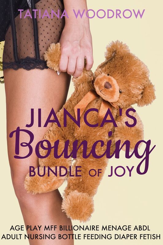 Jianca's Bouncing Bundle of Joy: Age Play MFF Billionaire Menage ABDL Adult Nursing Bottle Feeding Diaper Fetish