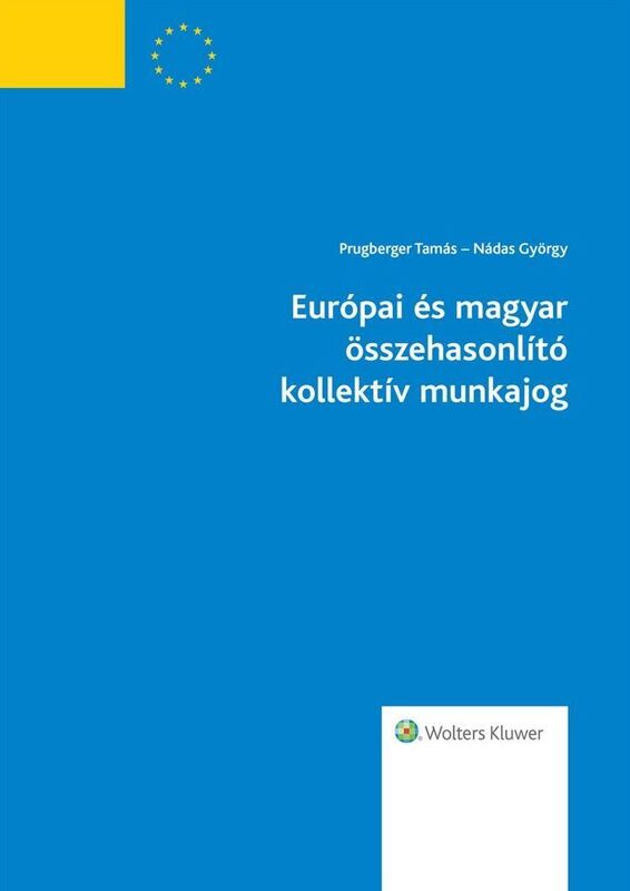 Europai es magyar osszehasonlito kollektiv munkajog